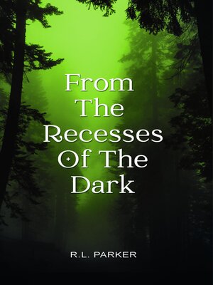 cover image of From the Recesses of the Dark